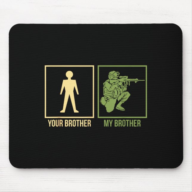 Proud Army Brother I-navy Airforce Seal Ranger  Mouse Mat (Front)