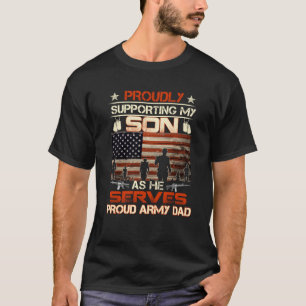 Proud Army Dad Supporting My Son As He Serves Swe T-Shirt