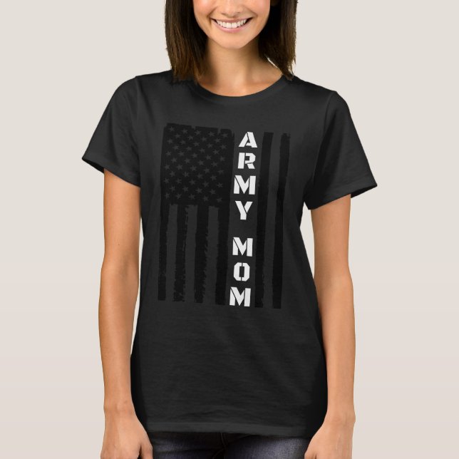 Proud Army Mom - Military Mom Gift Idea T-Shirt (Front)