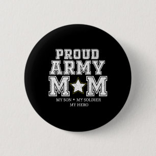 Proud Army Mum My Son, My Soldier, My Hero Veteran 6 Cm Round Badge