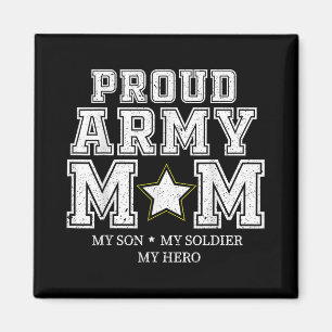 Proud Army Mum My Son, My Soldier, My Hero Veteran Magnet