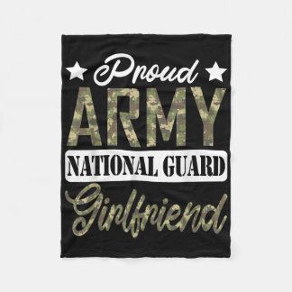 Proud Army National Guard Girlfriend Military Fami Fleece Blanket