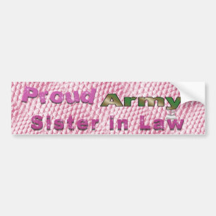 Proud Army Sister in Law Bumper Sticker