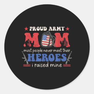 Proud Army Veteran Mum I Raised My Heroes Flag Ret Classic Round Sticker