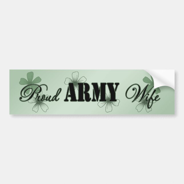 Proud Army Wife Green Flowers Bumper Sticker (Front)