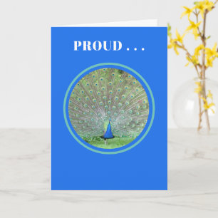 PROUD...as a peacock/customisable/congratulations Card