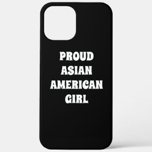 Proud Asian American Girl, black white iPhone 12 Pro Max Case
