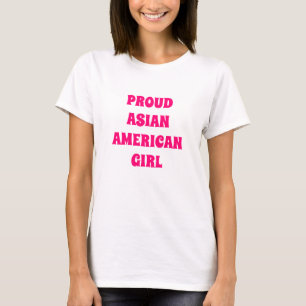 Proud Asian American Girl, T-Shirt