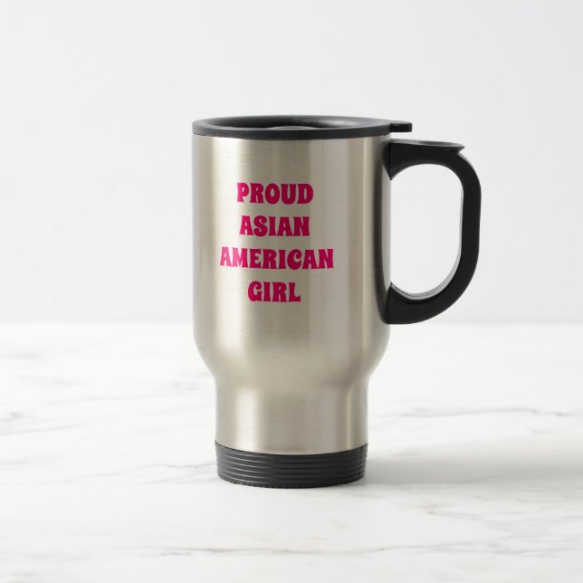 Proud Asian American Girl, Travel Mug (Right)