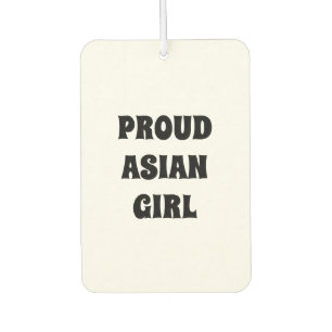 Proud Asian Girl, black white car Air Freshener