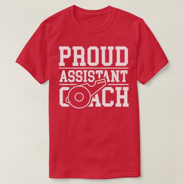 Proud Assistant Coach Coaching Trainer Instructor T-Shirt (Design Front)