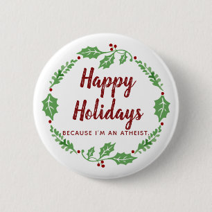 Proud Atheist Happy Holidays Pin