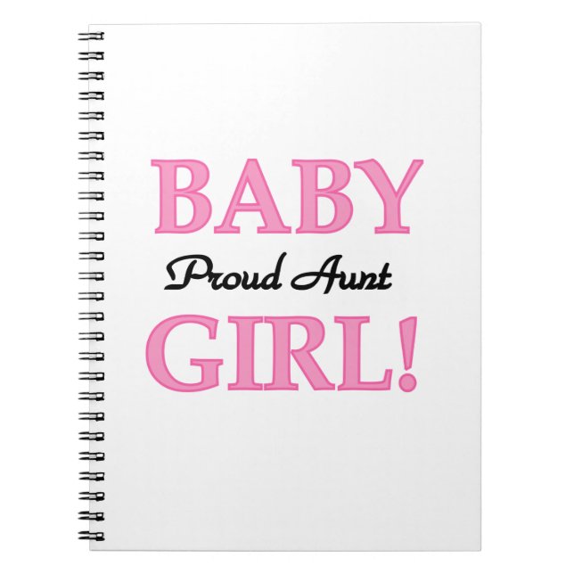 Proud Aunt Baby Girl T-shirts and Gifts Notebook (Front)