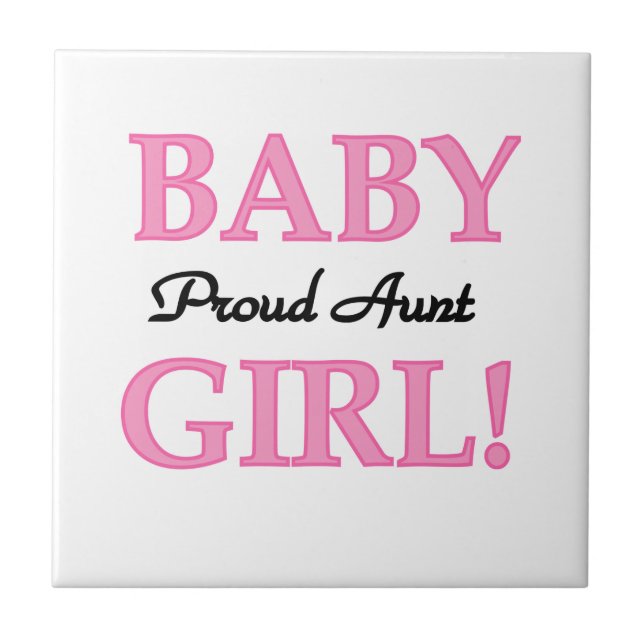 Proud Aunt Baby Girl T-shirts and Gifts Tile (Front)