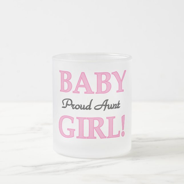 Proud Aunt Baby Girl Tshirts and Gifts Frosted Glass Coffee Mug (Center)