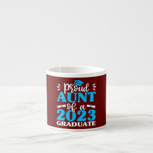 Proud Aunt Of 2023 Graduate s Nephew Niece Espresso Cup