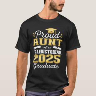 Proud Aunt of 2025 Valedictorian Graduate 25  T-Shirt