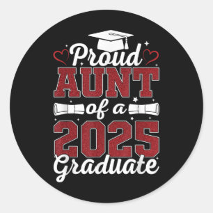 Proud Aunt Of A 2025 Graduate Cl Of 2025 Graduatio Classic Round Sticker