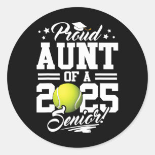Proud Aunt Of A 2025 Senior Graduate Tennis Ll  Classic Round Sticker