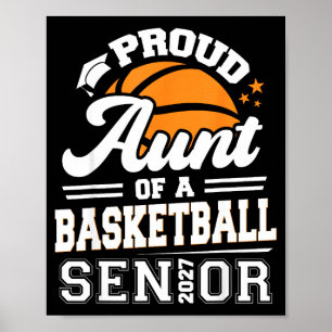 Proud aunt of a basketball senior 2027 graduation poster