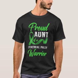 Proud Aunt Of A Cerebral Palsy Warrior Cerebral Pa T-Shirt