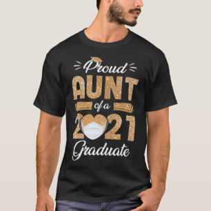 Proud Aunt Of A Class Of 2021 Face Mask Graduate S T-Shirt