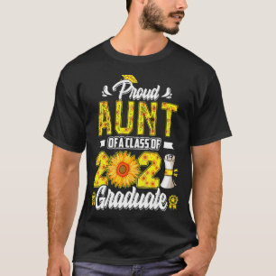 Proud Aunt of a Class of 2021 Graduate Senior 21 S T-Shirt