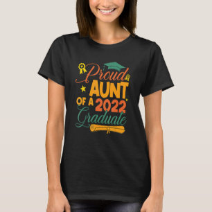Proud Aunt Of A Class Of 2022 Graduate Senior 22 T-Shirt