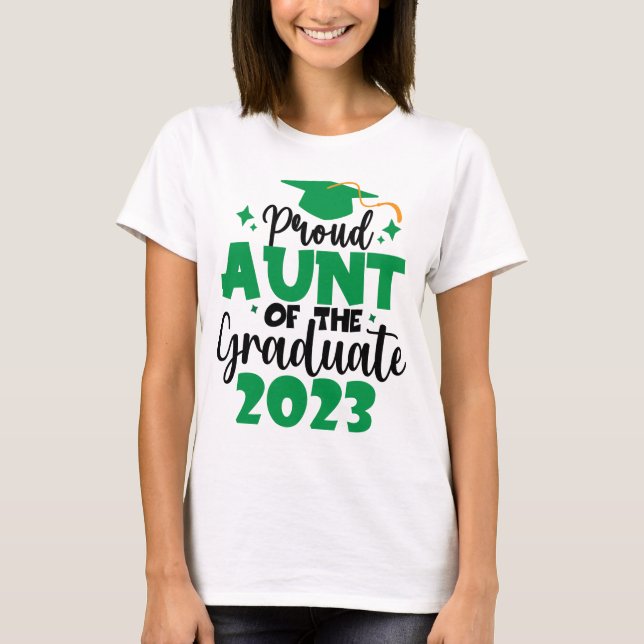 Proud AUNT of a Class of 2023 Graduate Fun Script T-Shirt (Front)