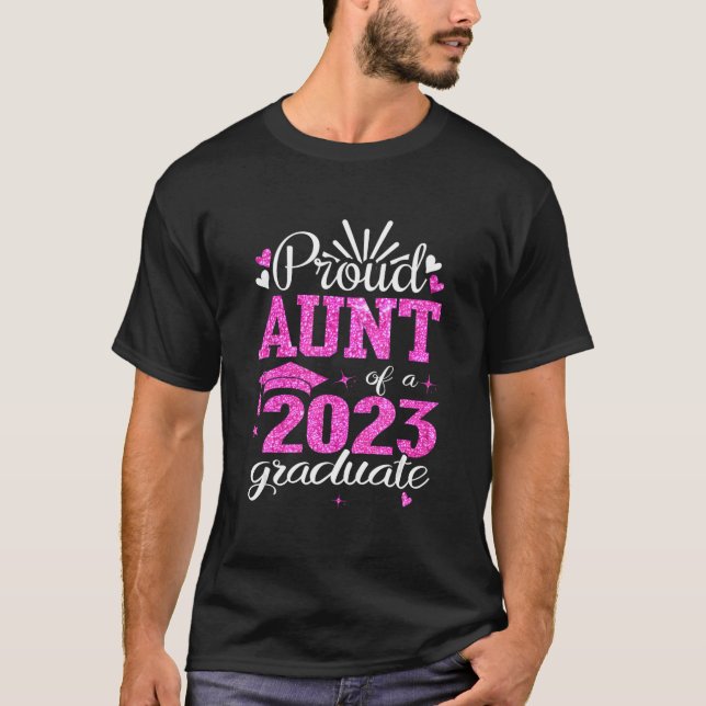 Proud Aunt Of A Class Of 2023 Graduate Senior Fami T-Shirt (Front)