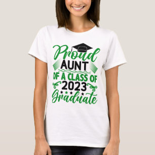 Proud aunt of a class of 2023 graduate T-Shirt