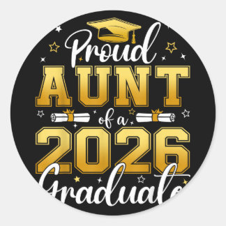 Proud aunt of a class of 2026 graduate seniorProud Classic Round Sticker