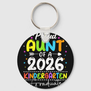 Proud aunt of a class of 2026 kindergarten graduat key ring