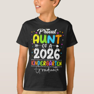 Proud aunt of a class of 2026 kindergarten graduat T-Shirt