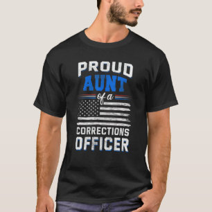 Proud aunt of a corrections officer T-Shirt