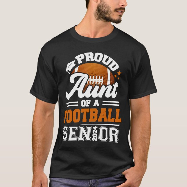 Proud Aunt Of A Football Senior 2024 Graduate T-Shirt (Front)