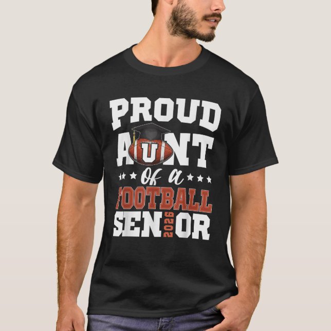 Proud Aunt of a football senior 2026 graduation gi T-Shirt (Front)
