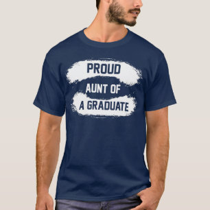 Proud aunt of a graduate T-Shirt