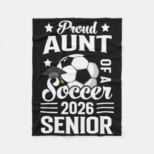 Proud Aunt Of A Soccer Senior 2026 Graduation Fleece Blanket