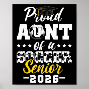 Proud Aunt Of A Soccer Senior 2026 Graduation Gift Poster