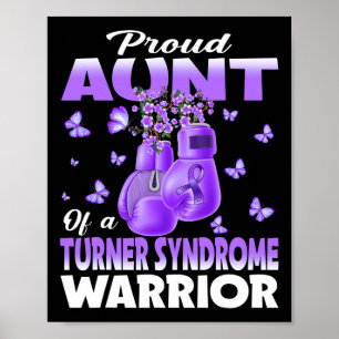 Proud Aunt Of A Turner Syndrome Warrior Awareness Poster