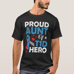Proud Aunt Of A Type 1 Diabetes Hero Warrior Suppo T-Shirt