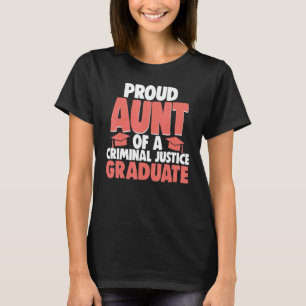 Proud Aunt Of Criminal Justice Graduate Court Lega T-Shirt