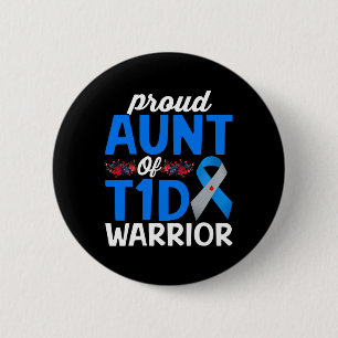 Proud Aunt Of T1d Warrior Survivor Diabetes Awaren 6 Cm Round Badge