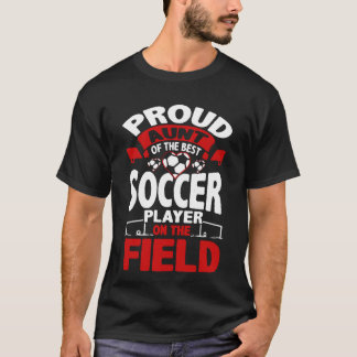 Proud Aunt Of The Best Soccer Player T-Shirt