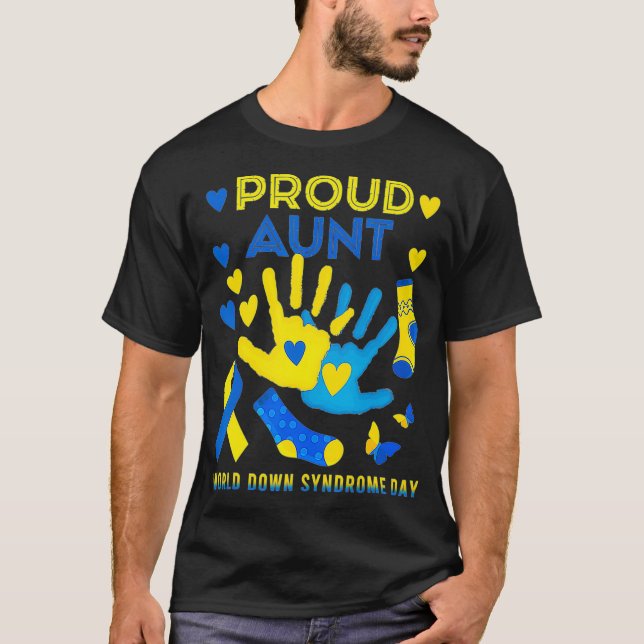 Proud Aunt T21 World Down Syndrome Awareness Day R T-Shirt (Front)