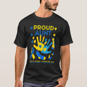 Proud Aunt T21 World Down Syndrome Awareness Day R T-Shirt