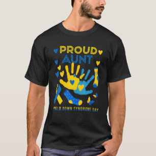 Proud Aunt T21 World Down Syndrome Awareness Day R T-Shirt