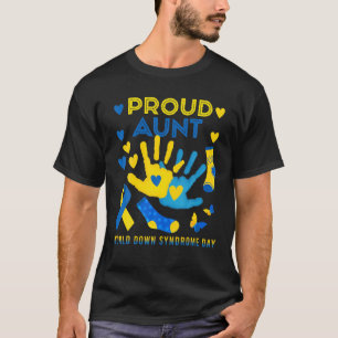 Proud Aunt T21 World Down Syndrome Awareness Day R T-Shirt