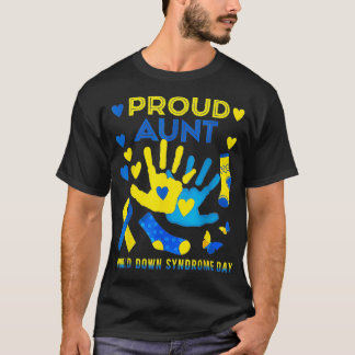 Proud Aunt T21 World Down Syndrome Awareness Day  T-Shirt